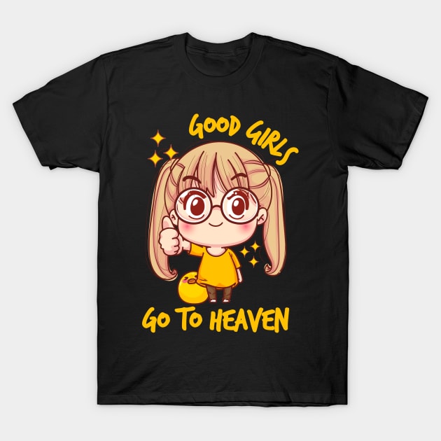 Good Girls Go to Heaven Cute - Kawaii T-Shirt by Ravensdesign